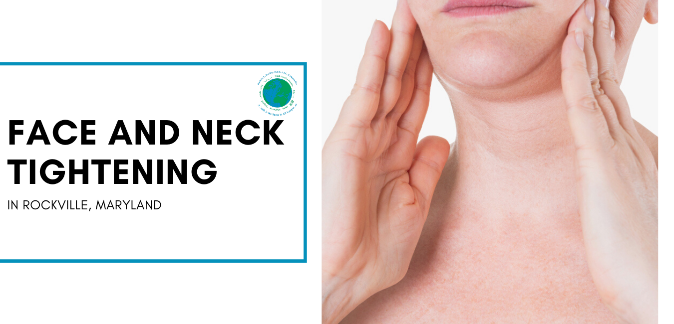 Face and Neck Tightening Rockville Maryland